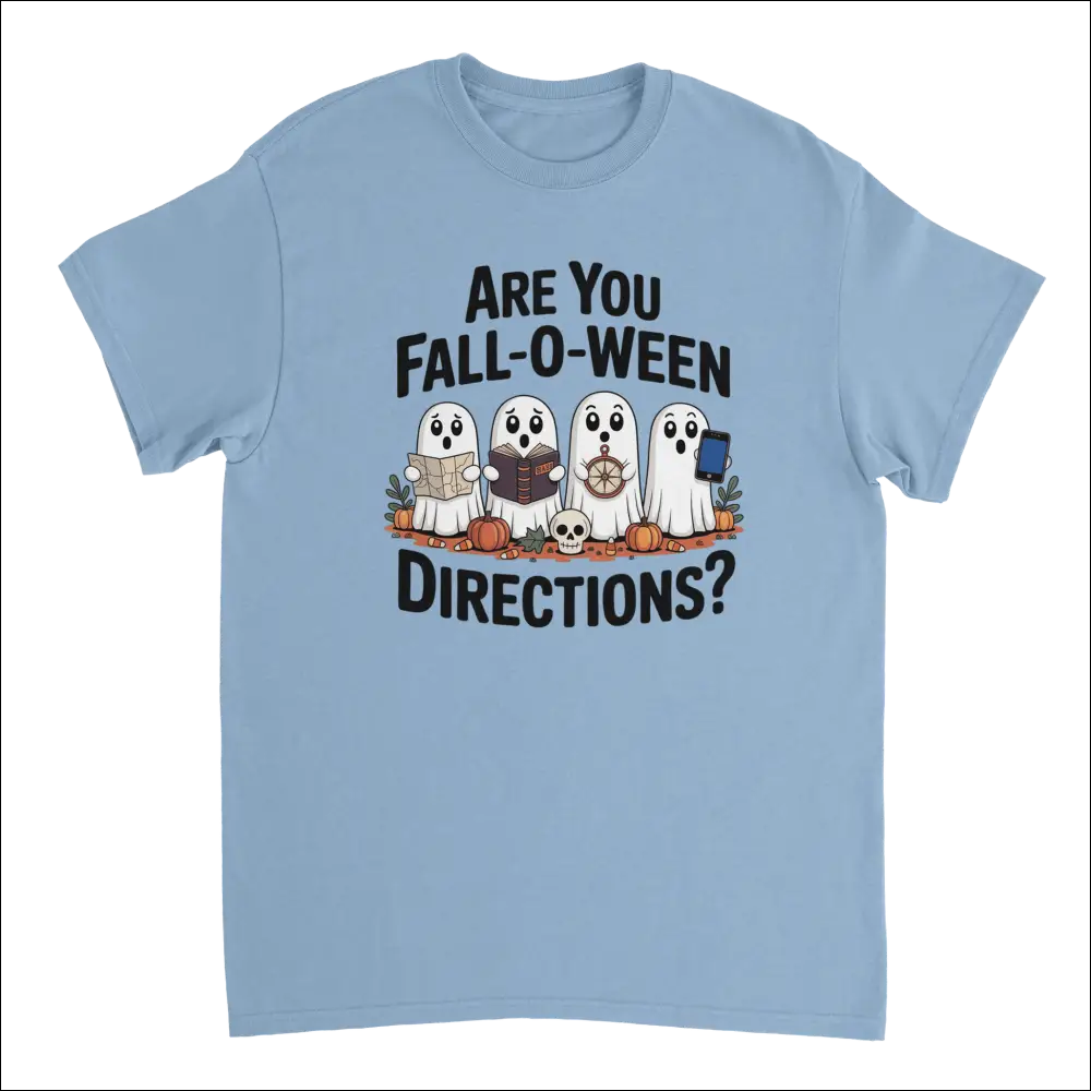 Light blue Halloween ghost t-shirt: Are you fall-o-ween directions?