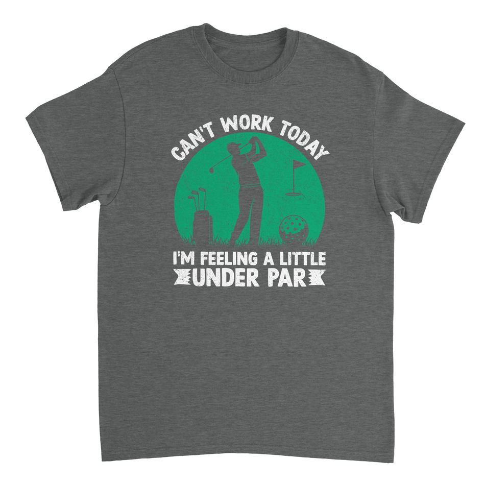 Feeling Under Par Golf T-Shirt – Humorous Dad Golfing Tee, Heavyweight Cotton, Classic Fit, Durable Casual Wear - KPAP Canada