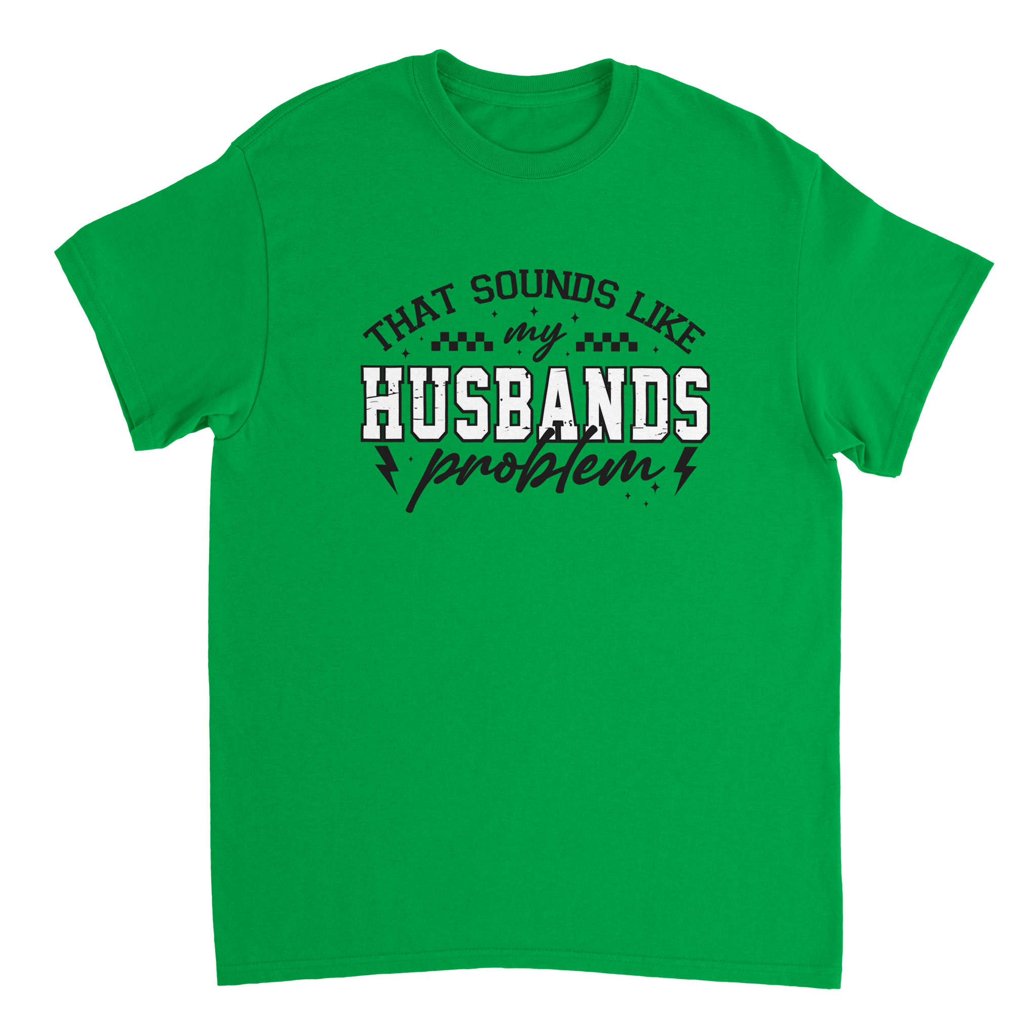Funny T-Shirt: 'That Sounds Like My Husband's Problem' – Casual Cotton Tee - KPAP Canada