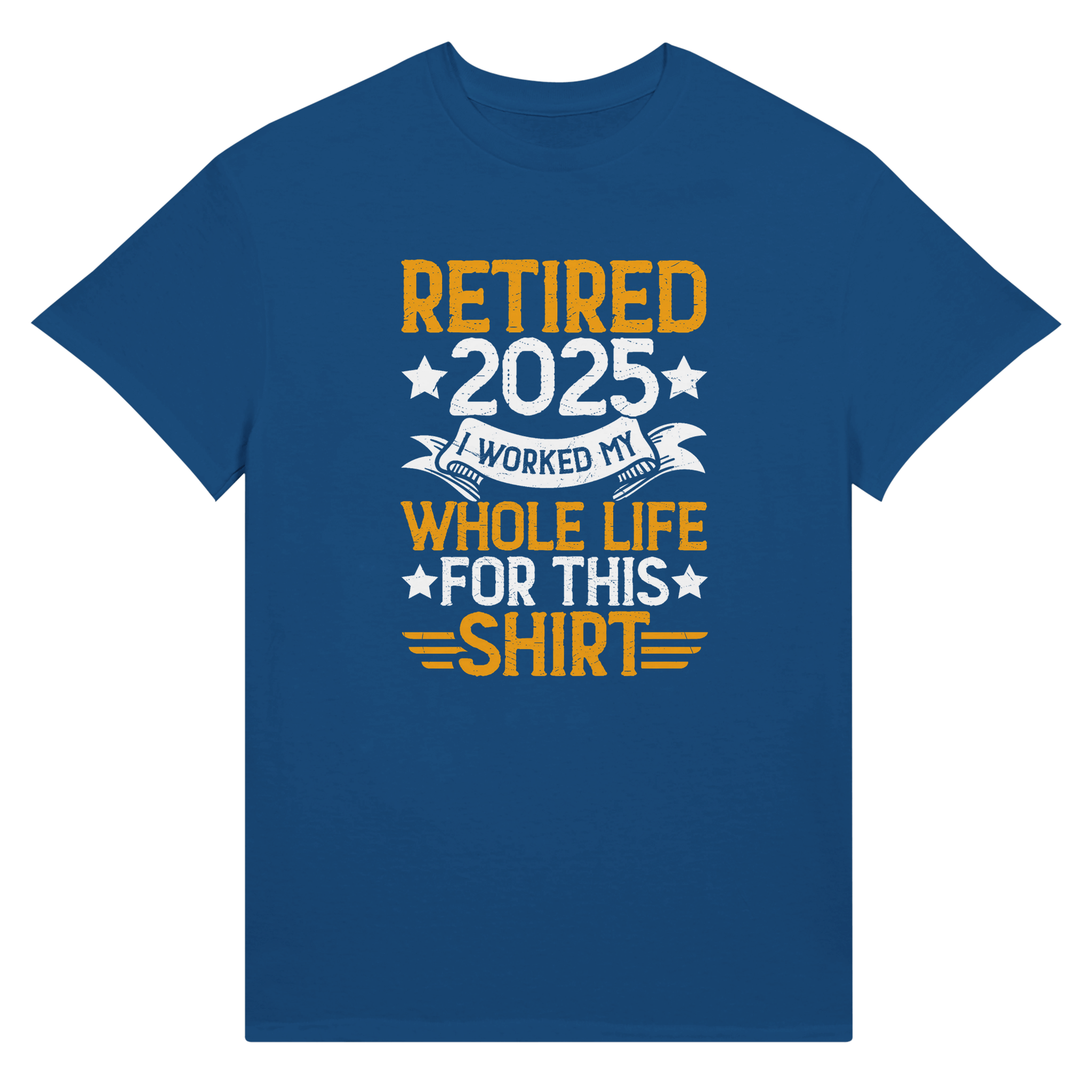 Retired 2025 T-Shirt - I Worked All My Life For This | Premium Unisex Tee - KPAP Canada