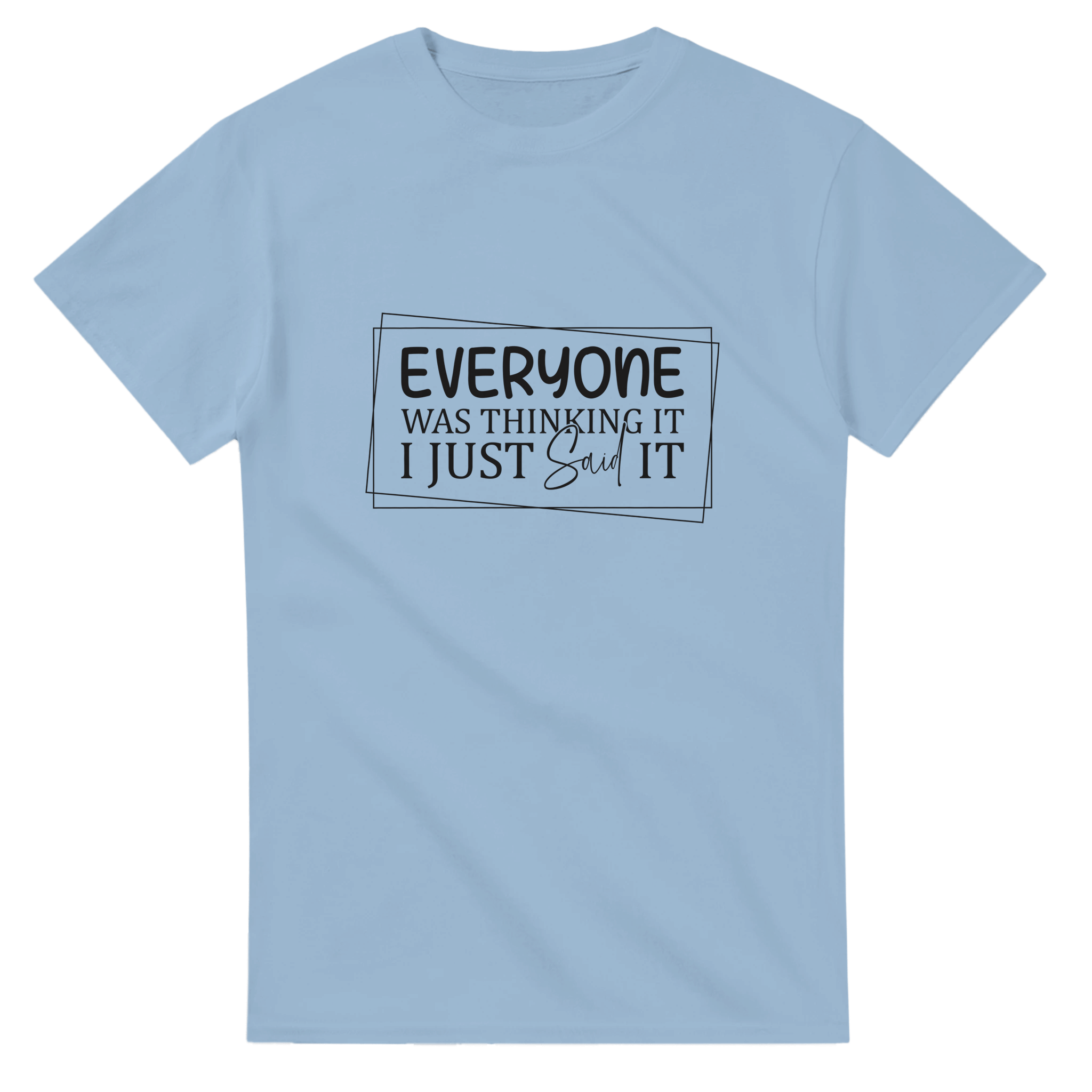 Everyone Was Thinking It Unisex Heavy Cotton T-Shirt - KPAP Canada