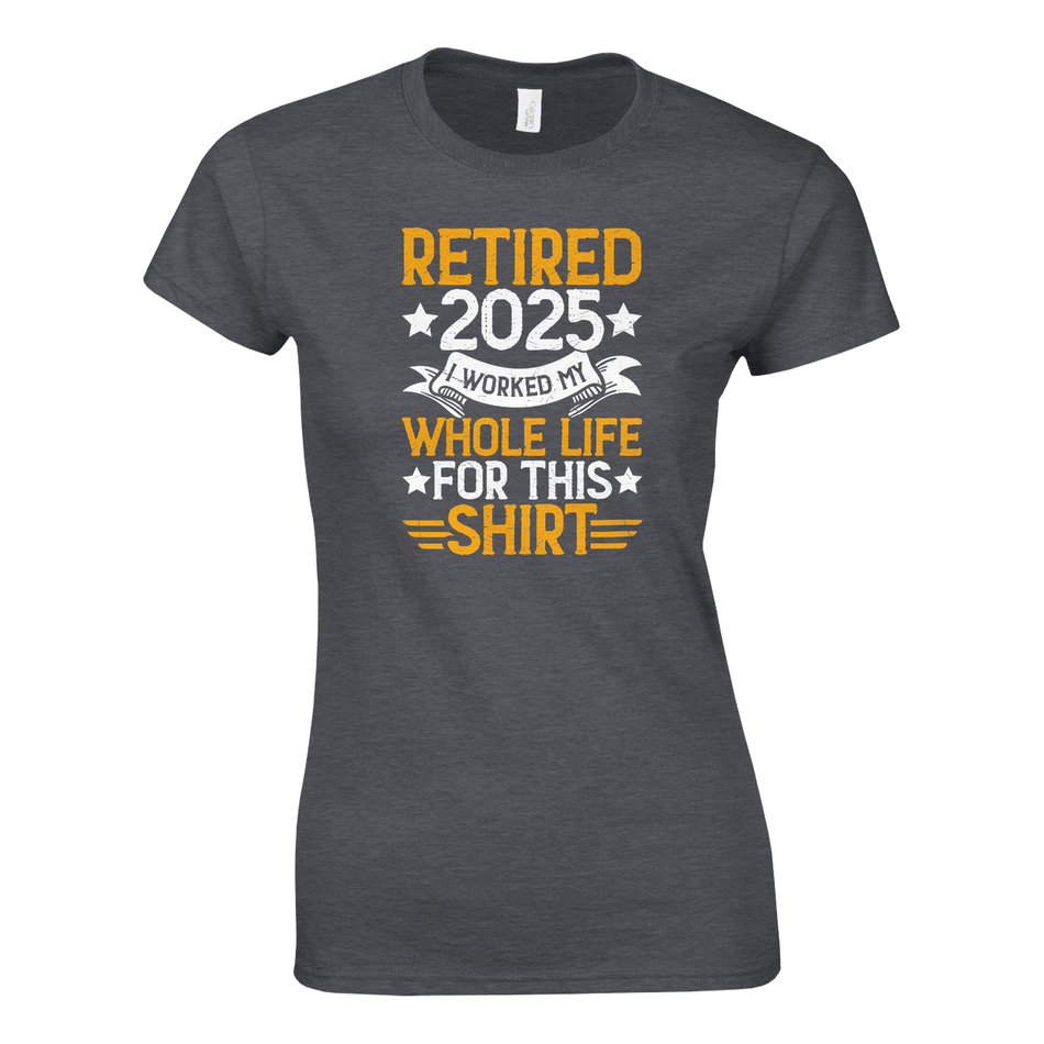 Retired 2025 Ladies T-Shirt – Comfortable Cotton Tee with Humorous Design - KPAP Canada