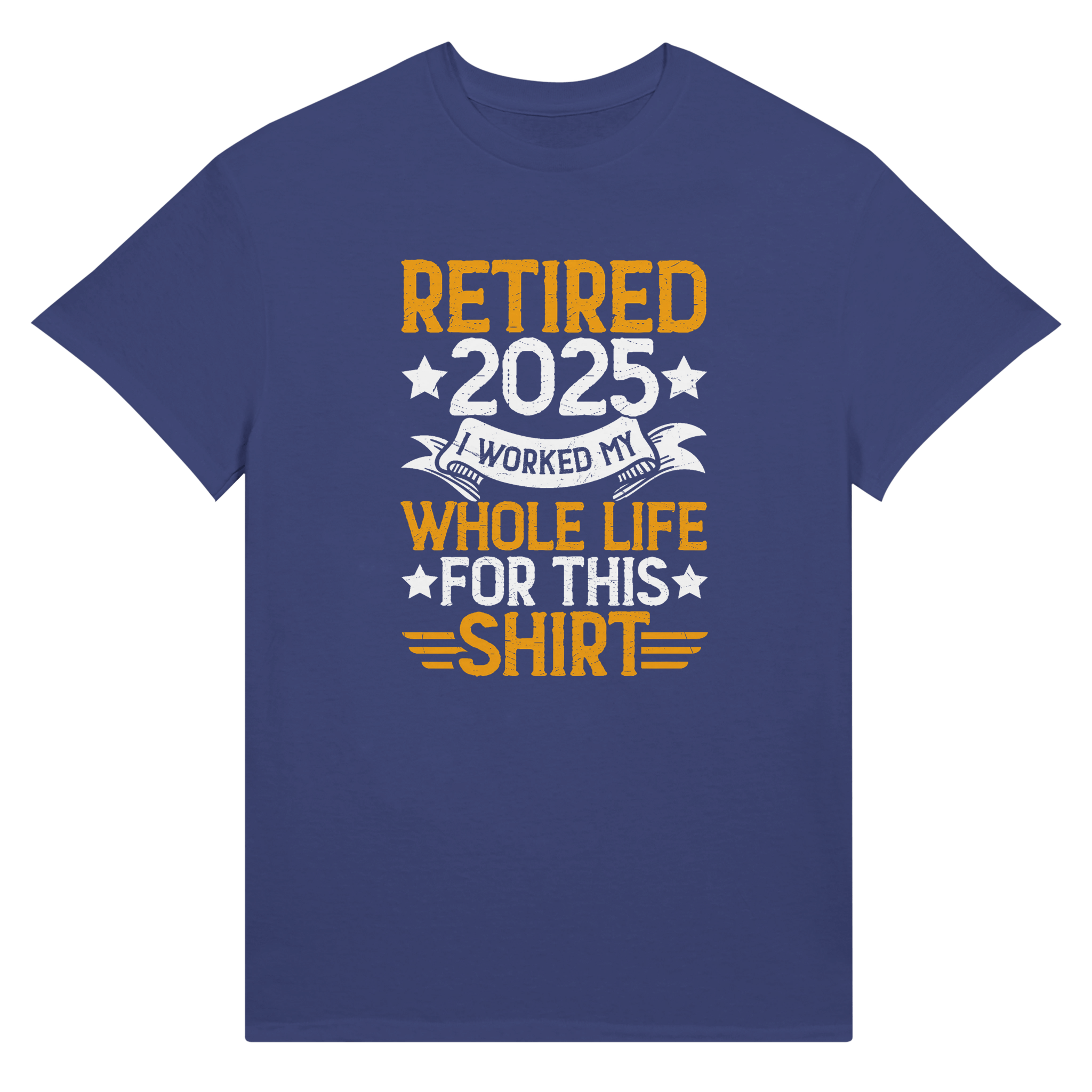 Retired 2025 T-Shirt - I Worked All My Life For This | Premium Unisex Tee - KPAP Canada
