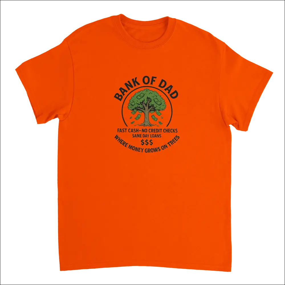 Bright orange Bank of Dad t-shirt with black green money tree graphic