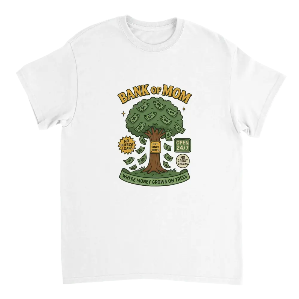 White Bank of Mom t-shirt with cartoon money tree on heavyweight cotton