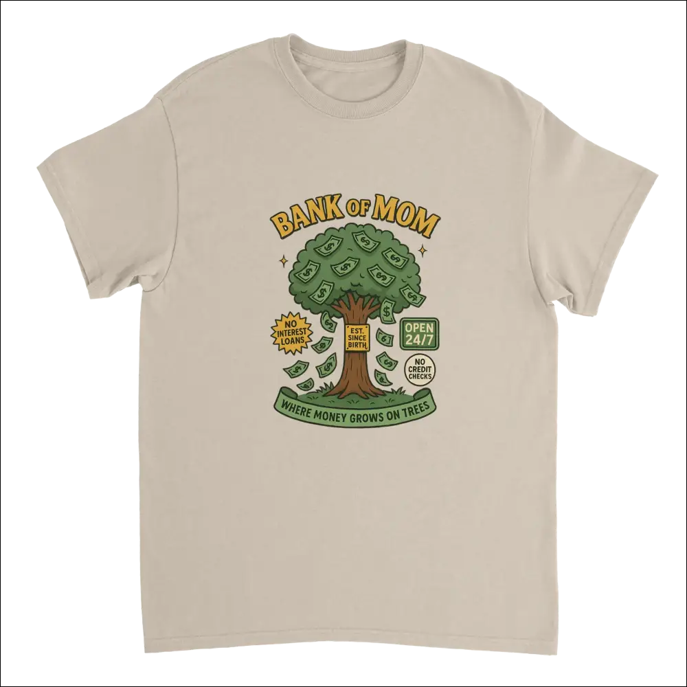 Beige Bank of Mom T-Shirt with dollar tree graphic
