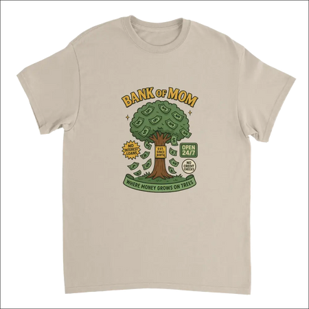 Beige Bank of Mom T-Shirt with dollar tree graphic