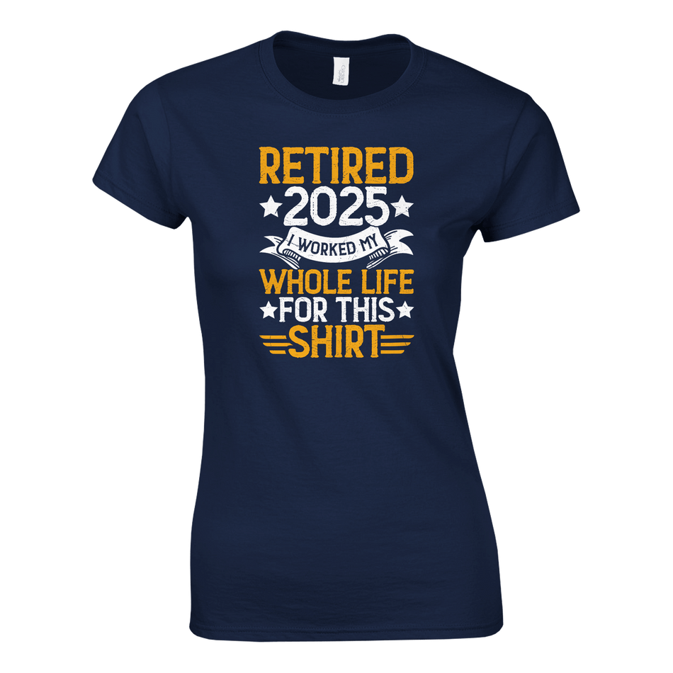 Retired 2025 Ladies T-Shirt – Comfortable Cotton Tee with Humorous Design - KPAP Canada