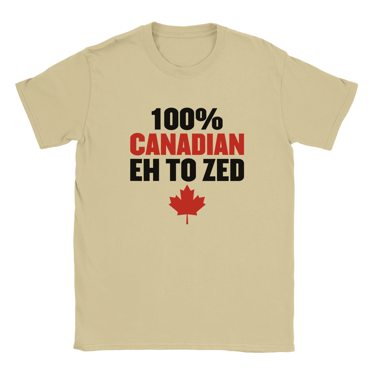 100% Canadian Eh to Z T-Shirt – Premium Soft Cotton Tee - KPAP Canada