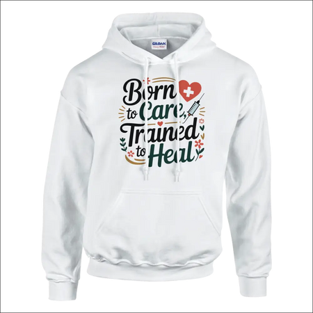White Gildan Born To Care Trained To Heal hoodie with hearts and syringe