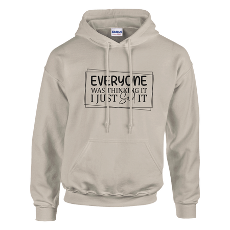 Everyone Was Thinking It Unisex Classic Pullover Hoodie - KPAP Canada