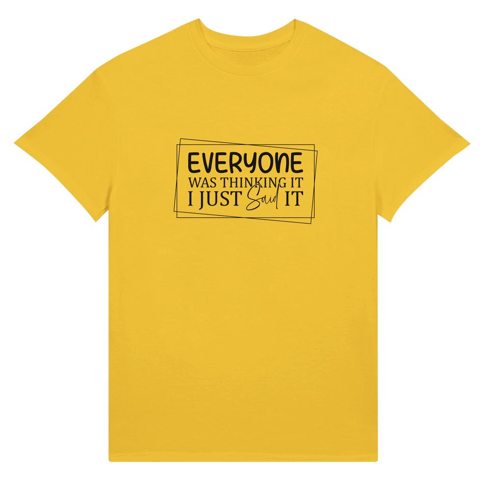 Everyone Was Thinking It Unisex Ultra T-Shirt - KPAP Canada