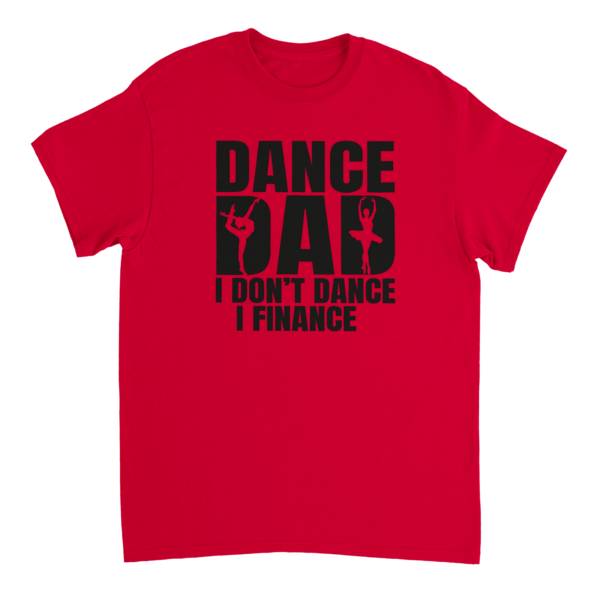 Dance Dad T-Shirt – 'I Don't Dance I Finance' Funny Ballet & Gymnastics Tee, Heavyweight Cotton, Classic Fit - KPAP Canada