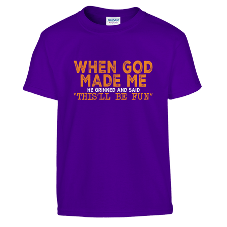 FunKids Funny T-Shirt – 'When God Made Me, He Grinned and Said This Will Be Fun!' Design - KPAP Canada
