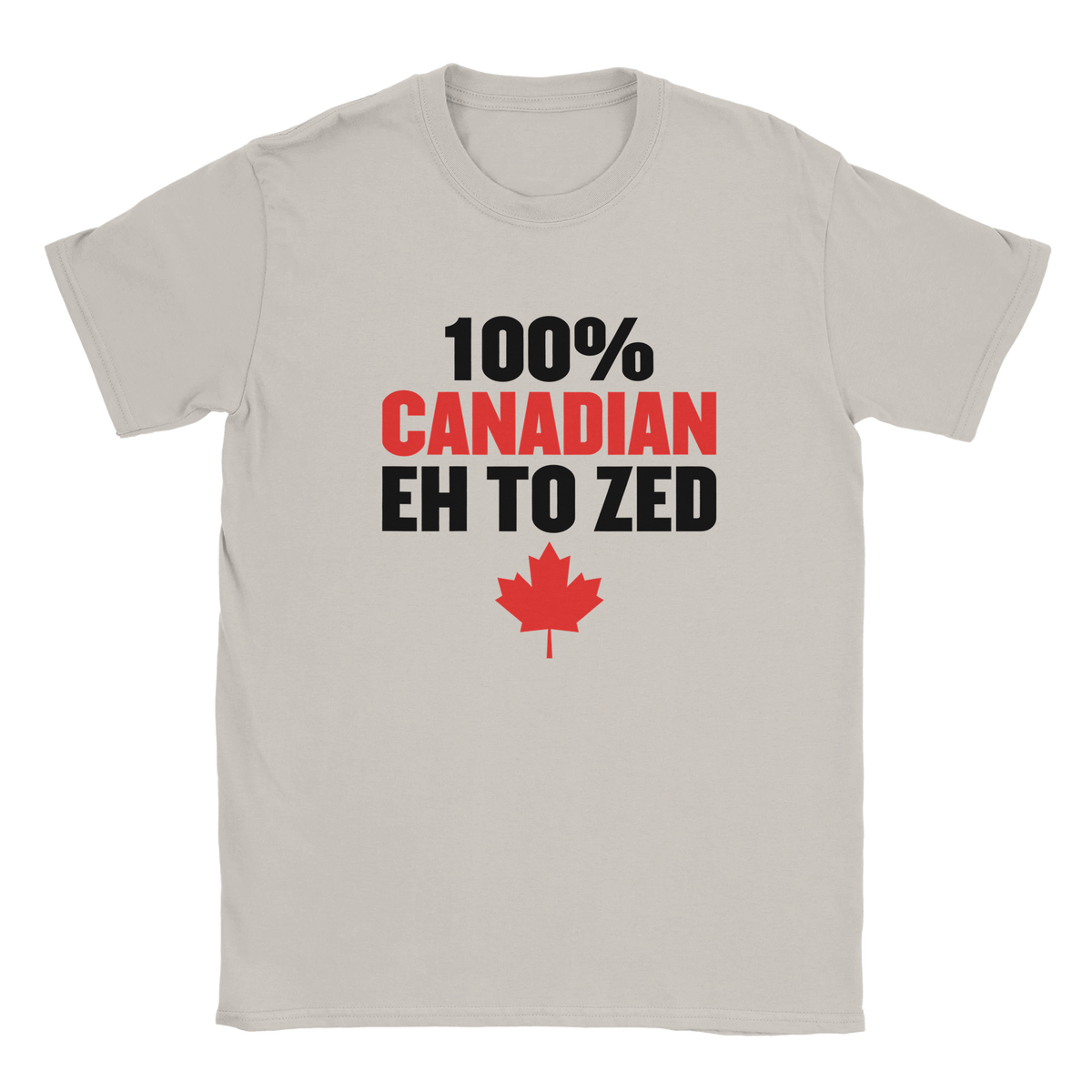 100% Canadian Eh to Z T-Shirt – Premium Soft Cotton Tee - KPAP Canada