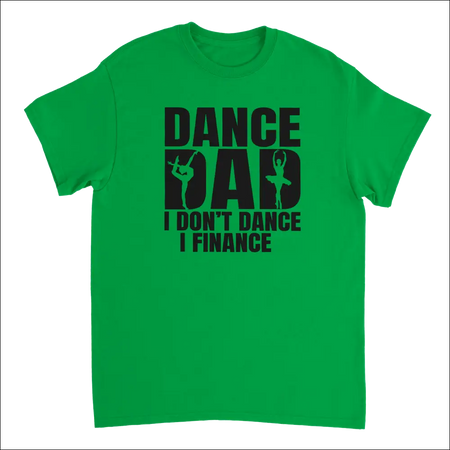 Bright green Dance Dad t-shirt: I dont dance I finance with dancer silhouettes