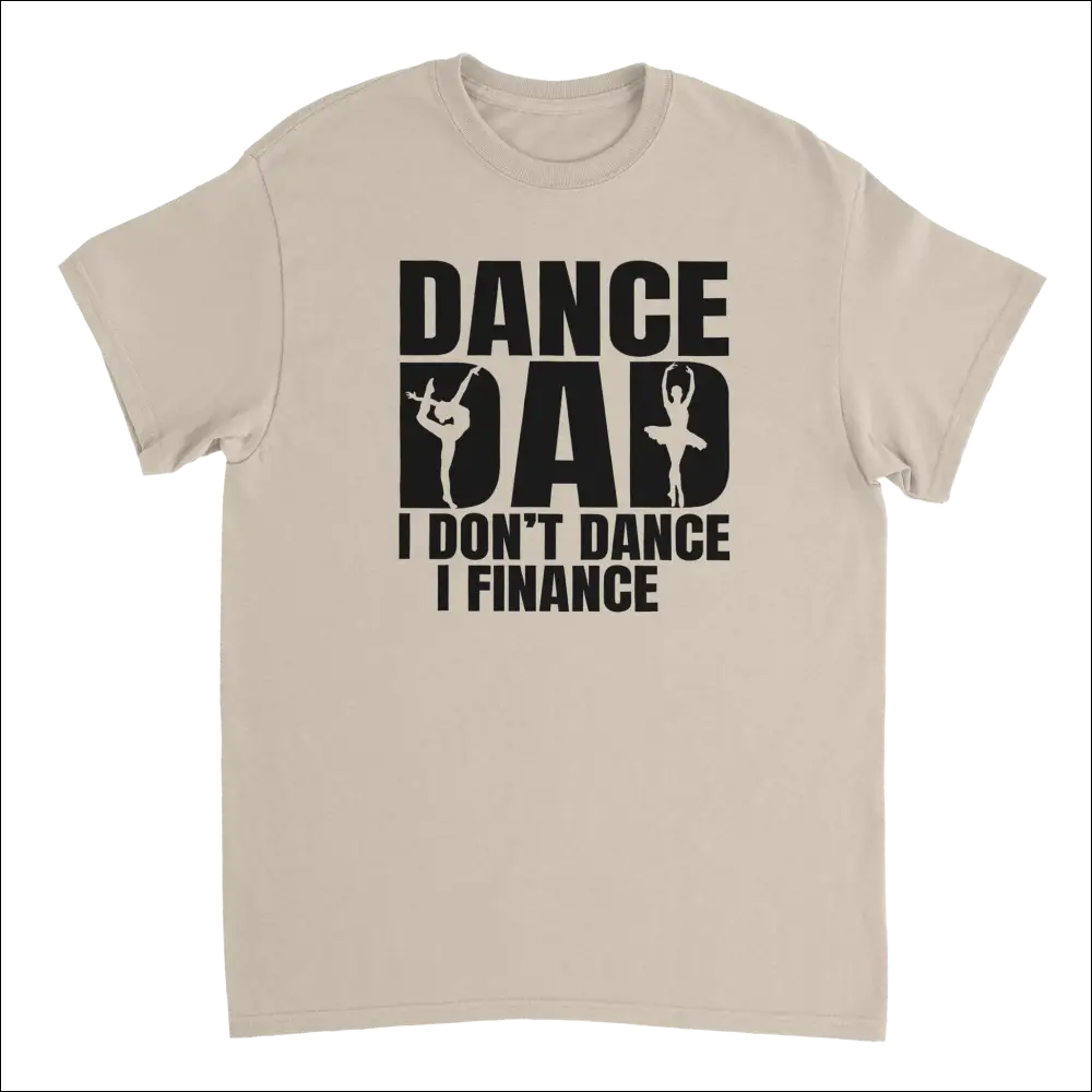 Beige short-sleeve t-shirt with Dance Dad I Finance graphic