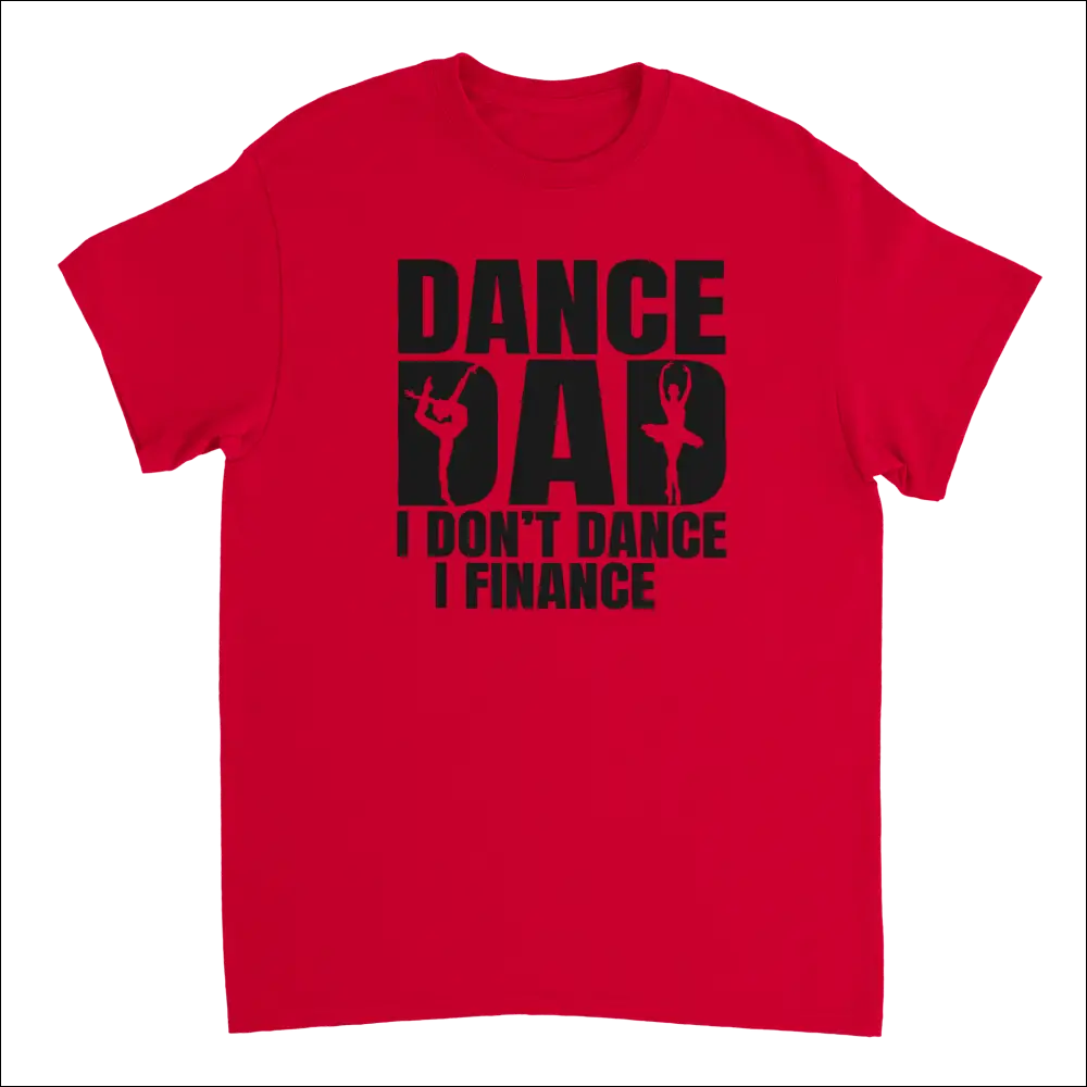 Vibrant red Dance Dad t-shirt: I don’t dance I finance with dancer silhouettes