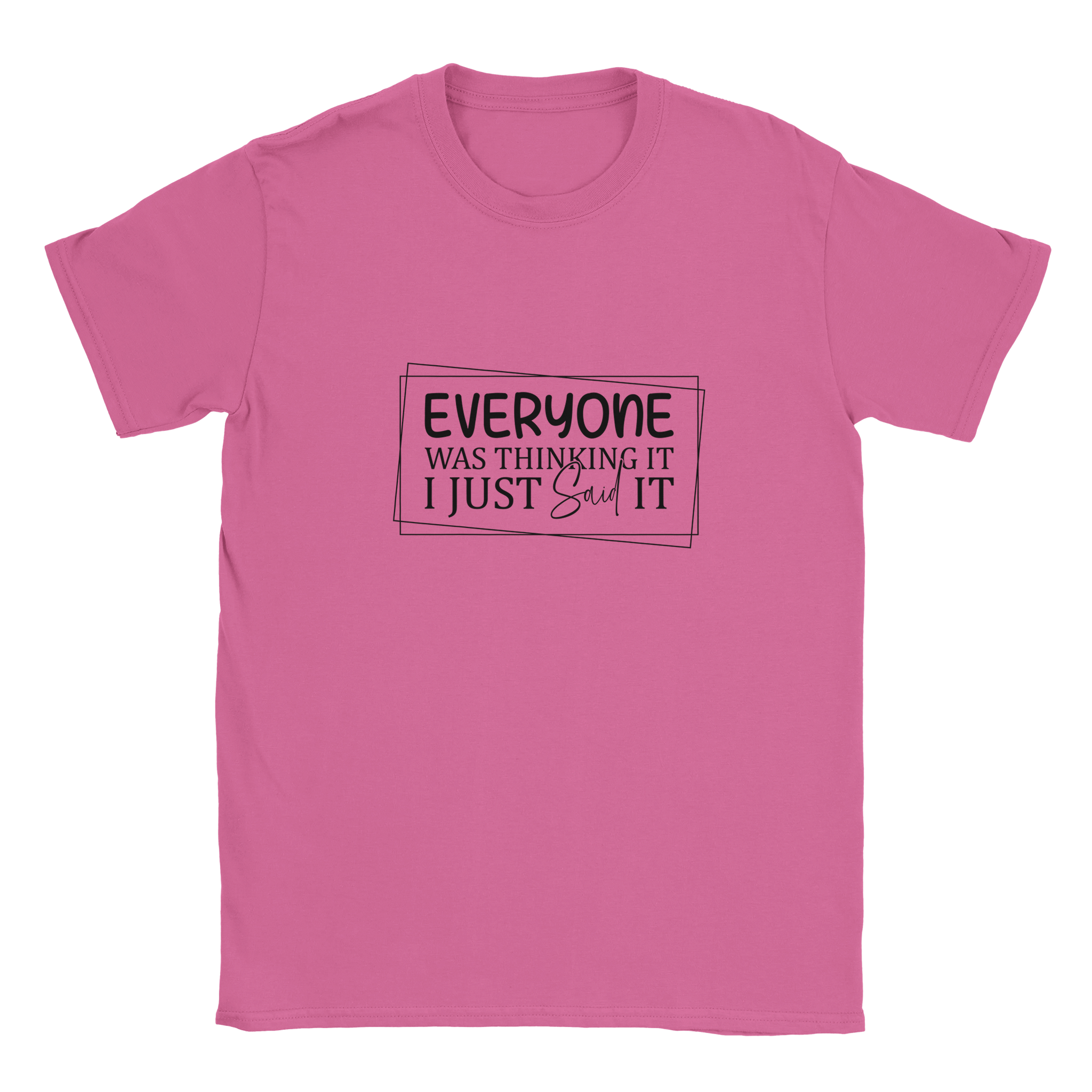 Everyone Was Thinking It Unisex Classic T-Shirt - KPAP Canada