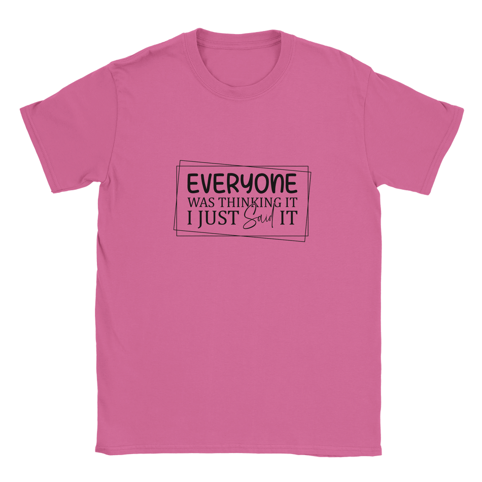 Everyone Was Thinking It Unisex Classic T-Shirt - KPAP Canada