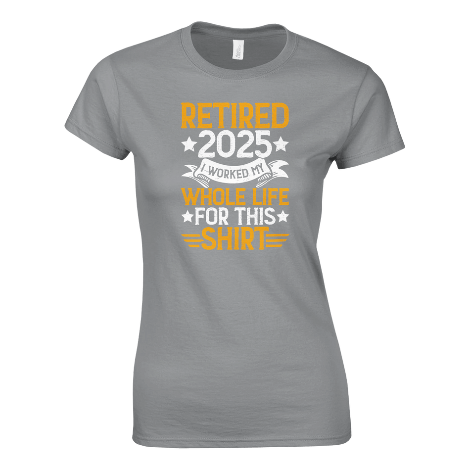 Retired 2025 Ladies T-Shirt – Comfortable Cotton Tee with Humorous Design - KPAP Canada