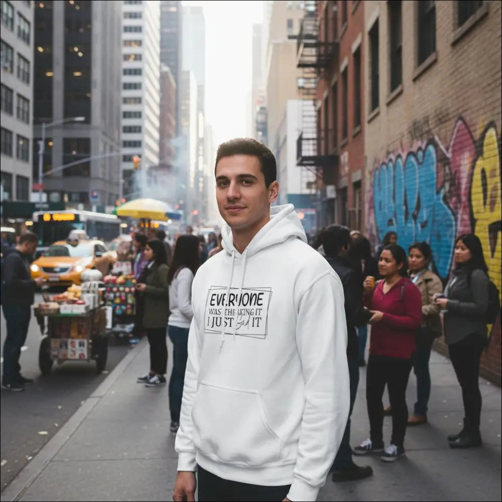 White Everyone Was Thinking It unisex hoodie with black text print