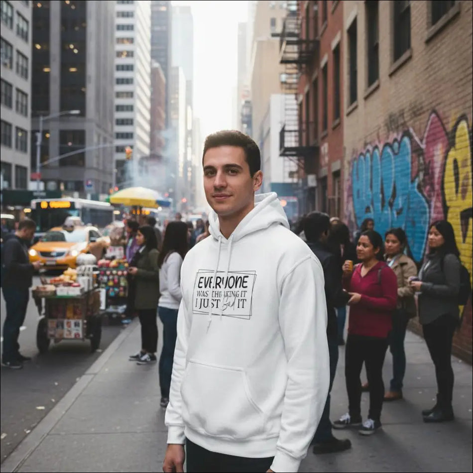 White Everyone Was Thinking It unisex hoodie with black text print