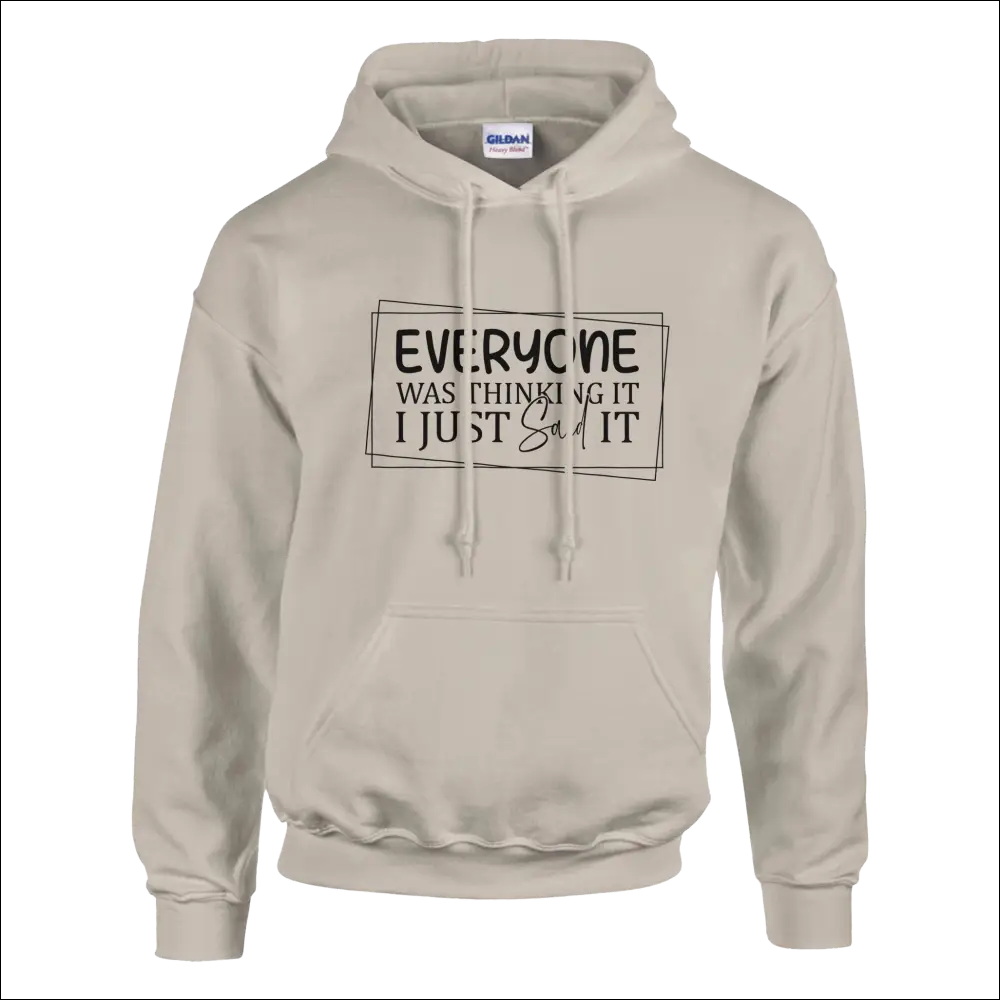 Beige Gildan unisex hoodie with Everyone Was Thinking It I Just Said It print