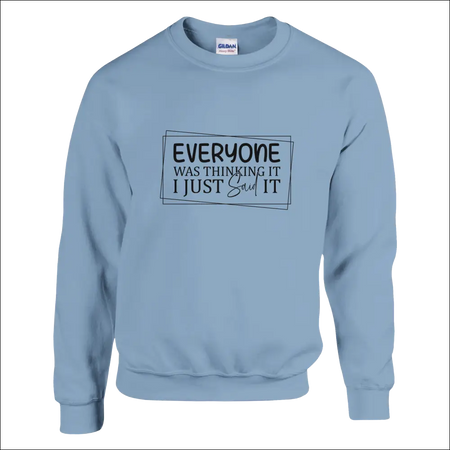 Light blue Gildan Everyone Was Thinking It unisex sweatshirt with black framed print