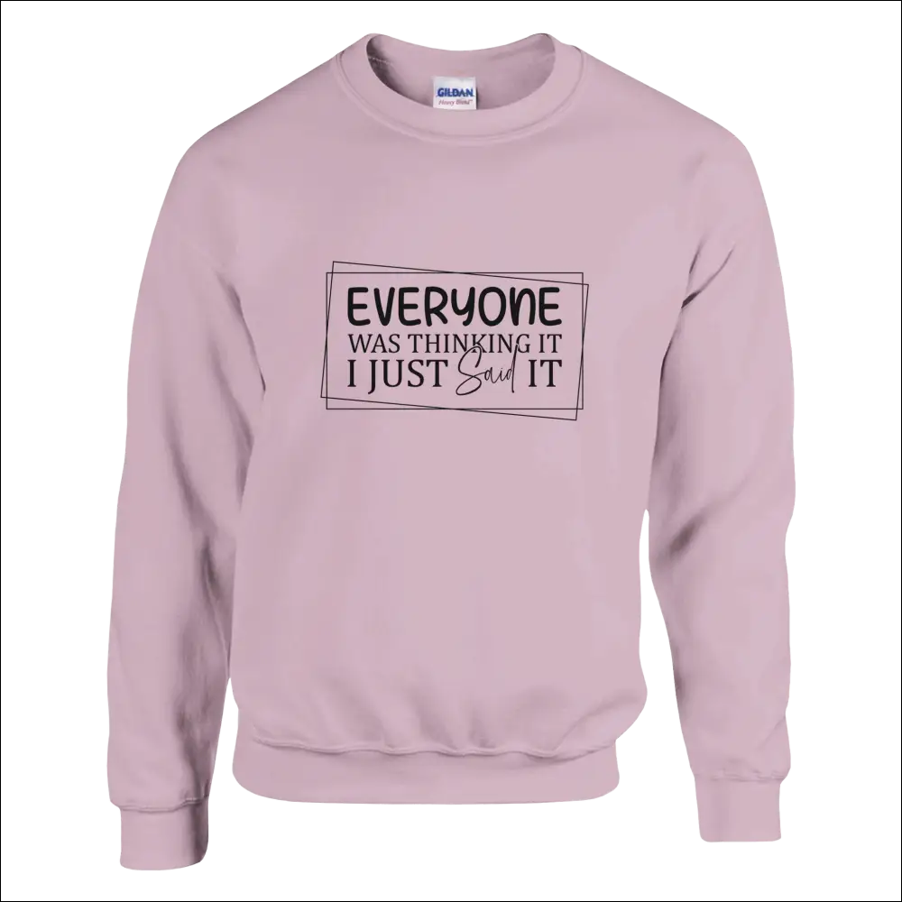 Everyone Was Thinking It unisex classic sweatshirt in soft pink with black framed print