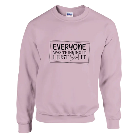 Everyone Was Thinking It unisex classic sweatshirt in soft pink with black framed print