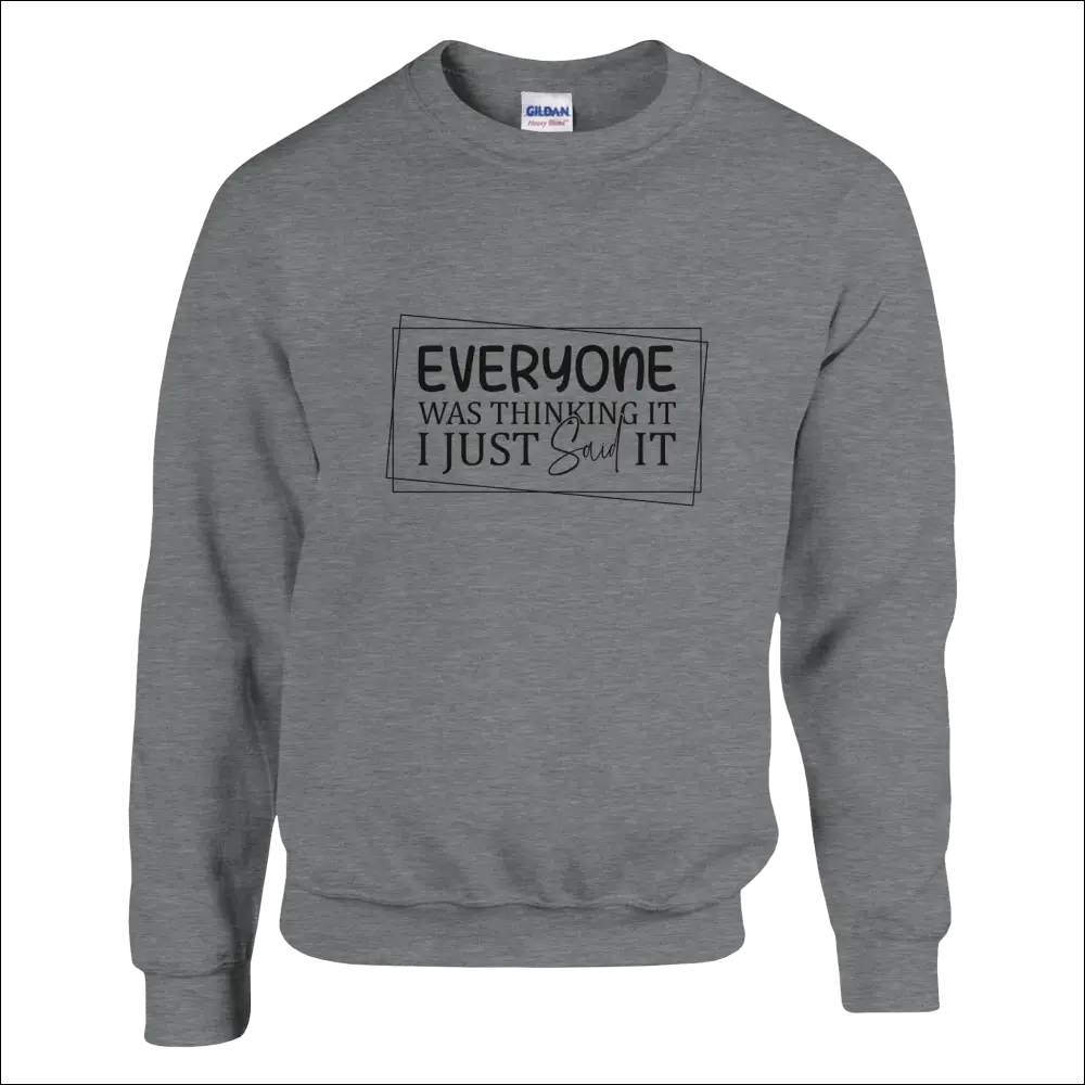 Gray heathered Everyone Was Thinking It unisex sweatshirt with bold print