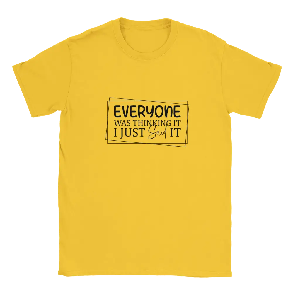Vibrant yellow unisex t-shirt with Everyone Was Thinking It slogan in black frame