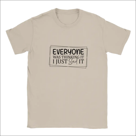 Beige unisex t-shirt with Everyone Was Thinking It quote in black frame