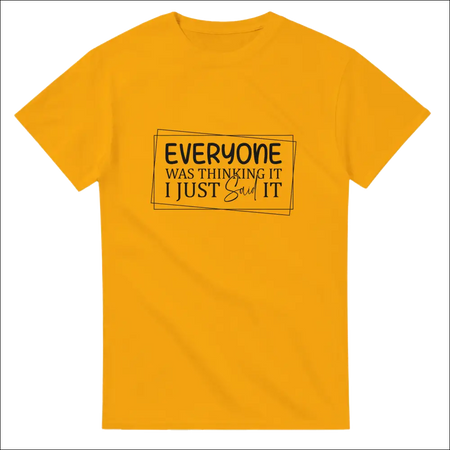 Vibrant yellow Everyone Was Thinking It unisex heavy cotton t-shirt with black framed phrase