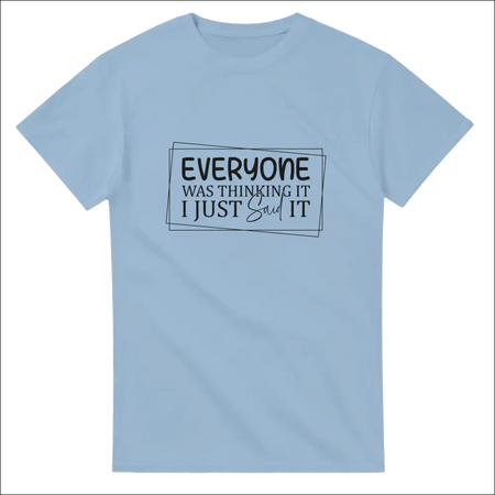 Light blue Everyone Was Thinking It unisex heavy cotton t-shirt with black framed print