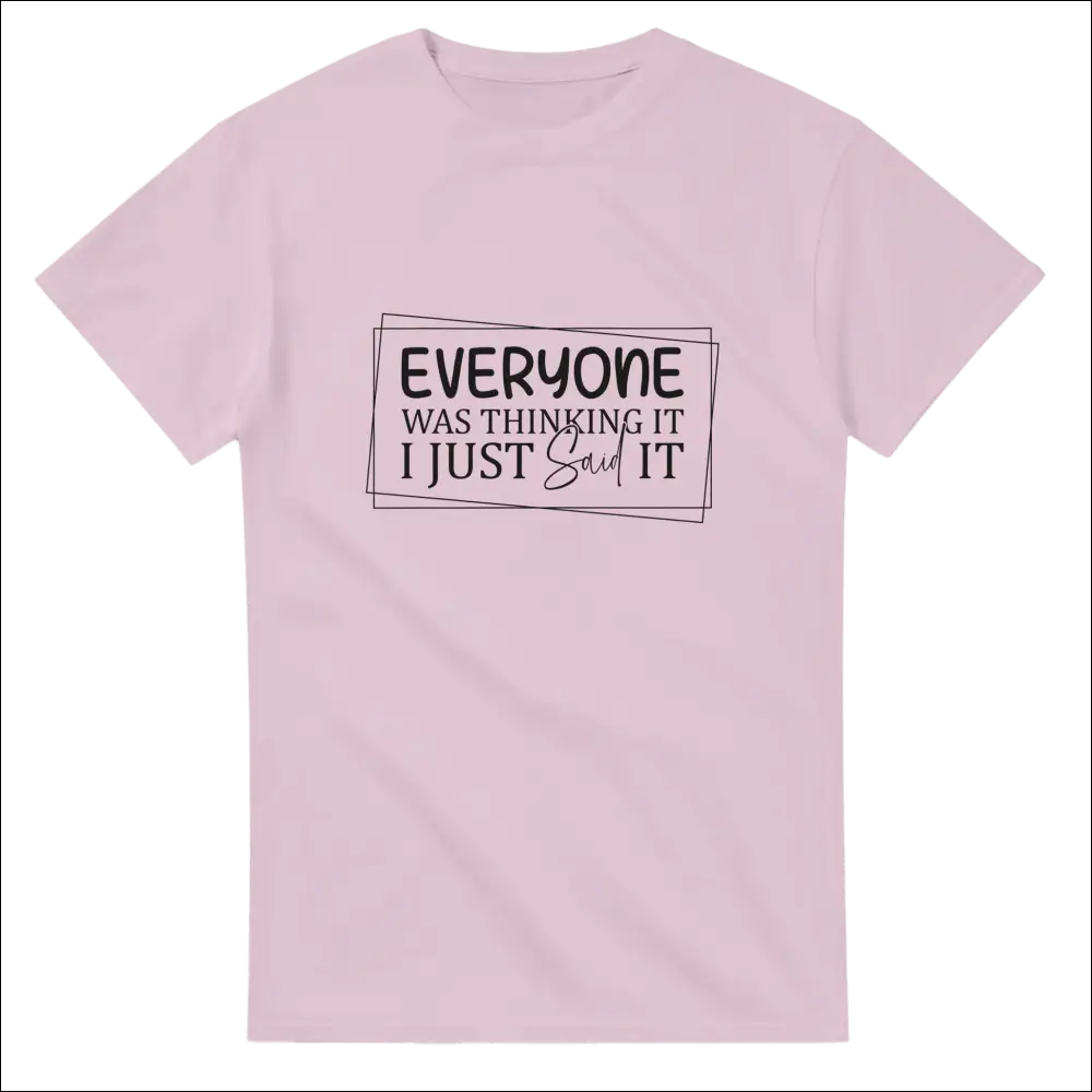 Soft pink Everyone Was Thinking It unisex heavy cotton t-shirt with black printed phrase in rectangular frames