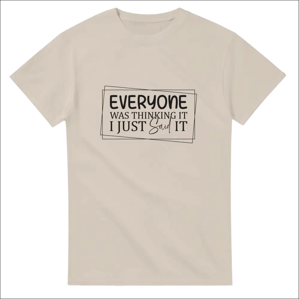 Beige unisex heavy cotton t-shirt with Everyone Was Thinking It print