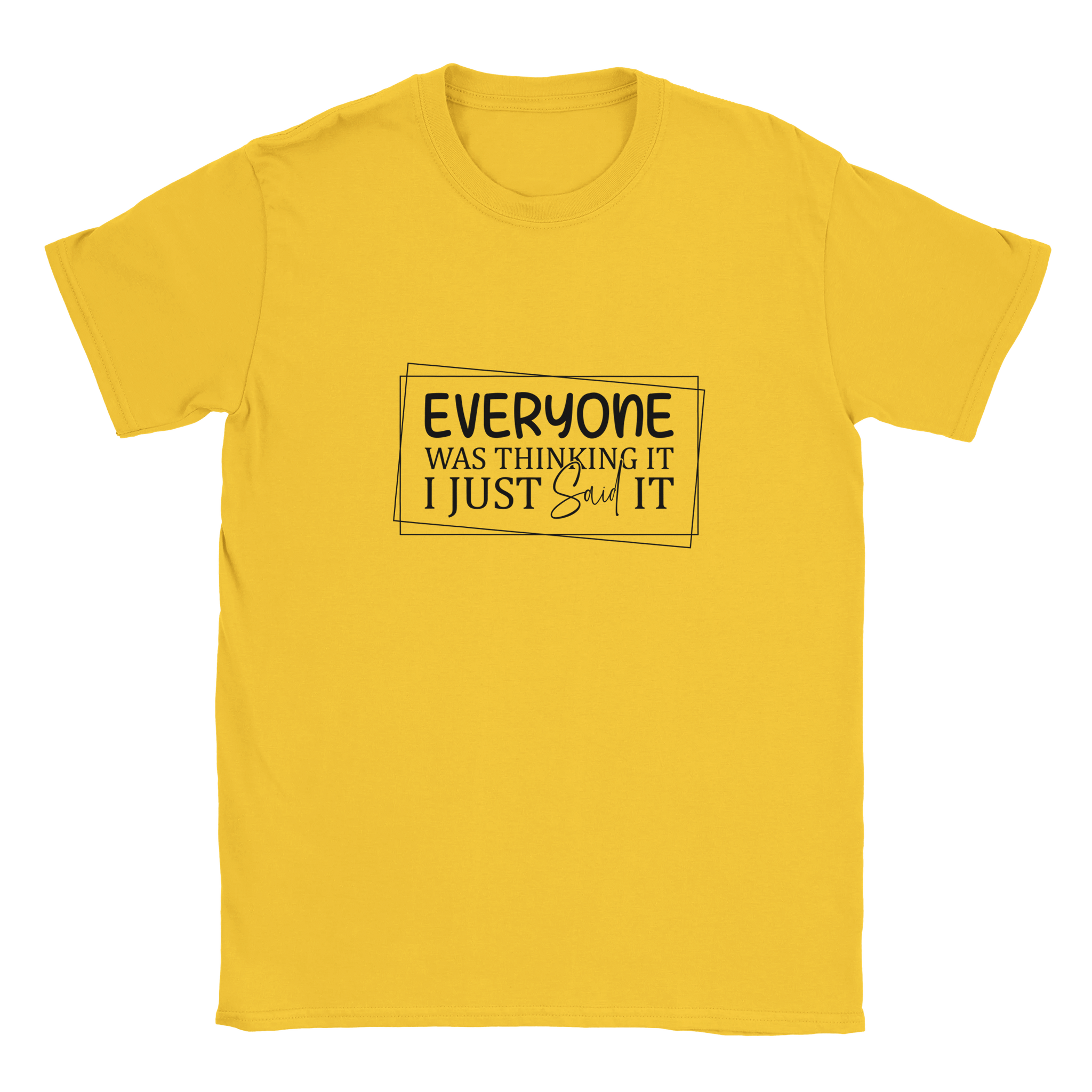 Everyone Was Thinking It Unisex Classic T-Shirt - KPAP Canada