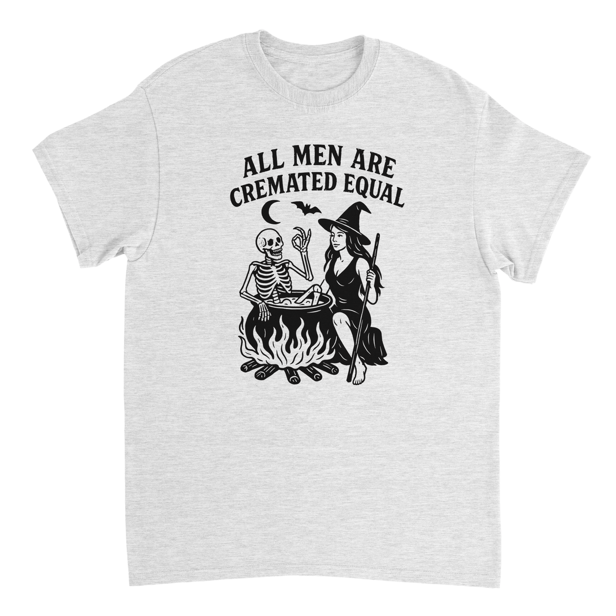 Unisex T-Shirt - All Men Are Cremated Equally - Classic Fit Cotton Tee - KPAP Canada