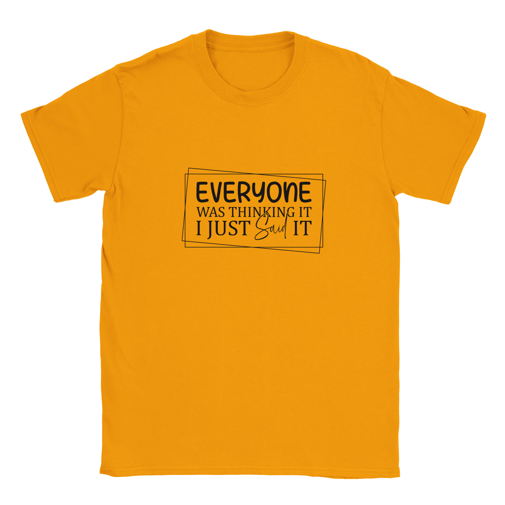 Everyone Was Thinking It Unisex Classic T-Shirt - KPAP Canada