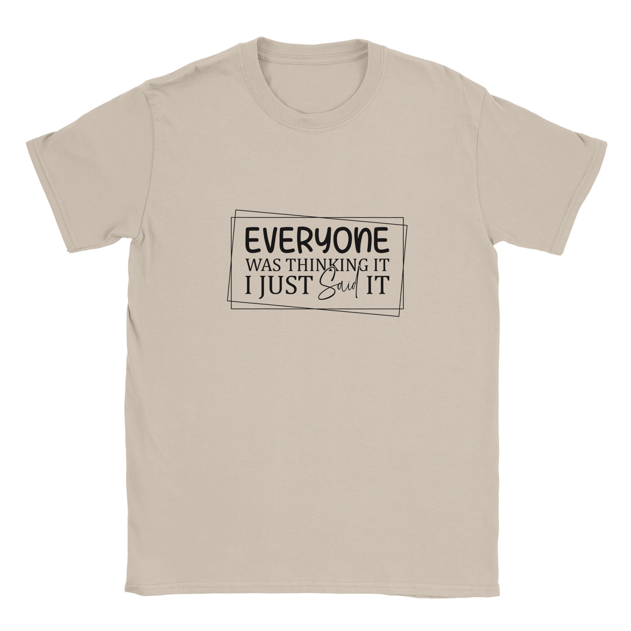 Everyone Was Thinking It Unisex Classic T-Shirt - KPAP Canada