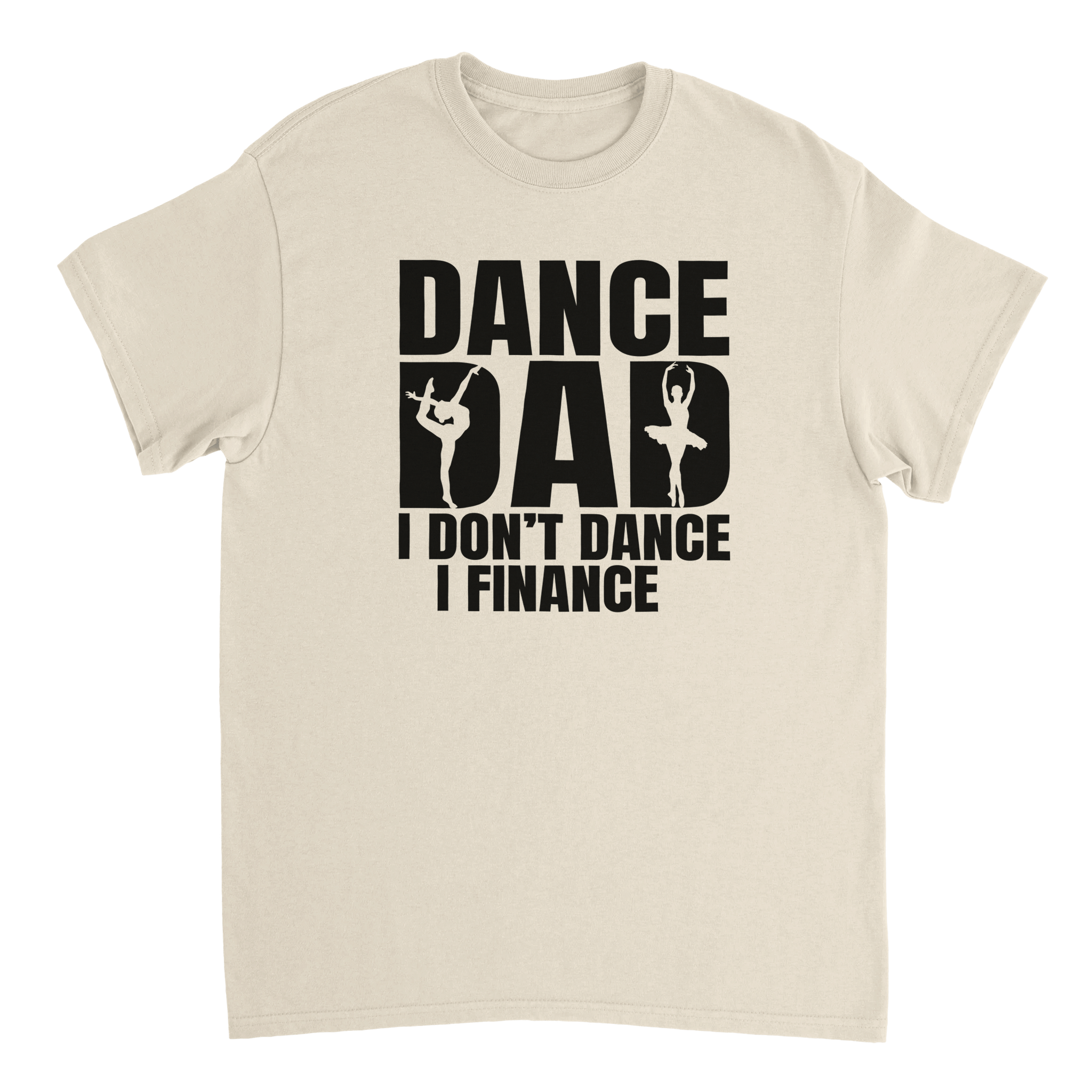 Dance Dad T-Shirt – 'I Don't Dance I Finance' Funny Ballet & Gymnastics Tee, Heavyweight Cotton, Classic Fit - KPAP Canada