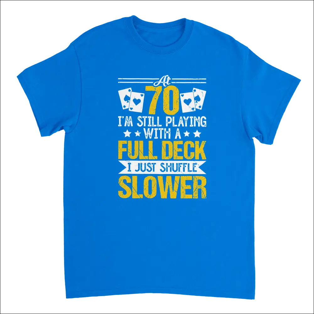 Bright blue t-shirt with funny 70-year-old quote and poker card icons
