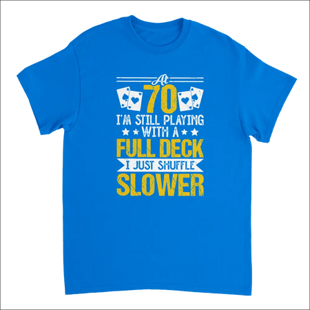Bright blue t-shirt with funny 70-year-old quote and poker card icons