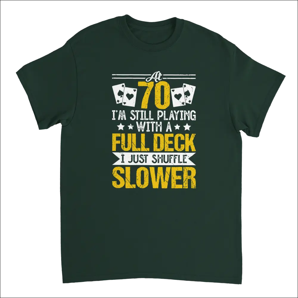 Funny 70-Year-Old Dark Green Cotton T-Shirt with Poker Graphic
