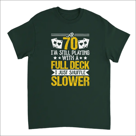 Funny 70-Year-Old Dark Green Cotton T-Shirt with Poker Graphic