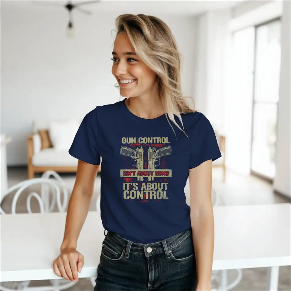 Navy blue ladies t-shirt with gun control isnt about guns graphic print