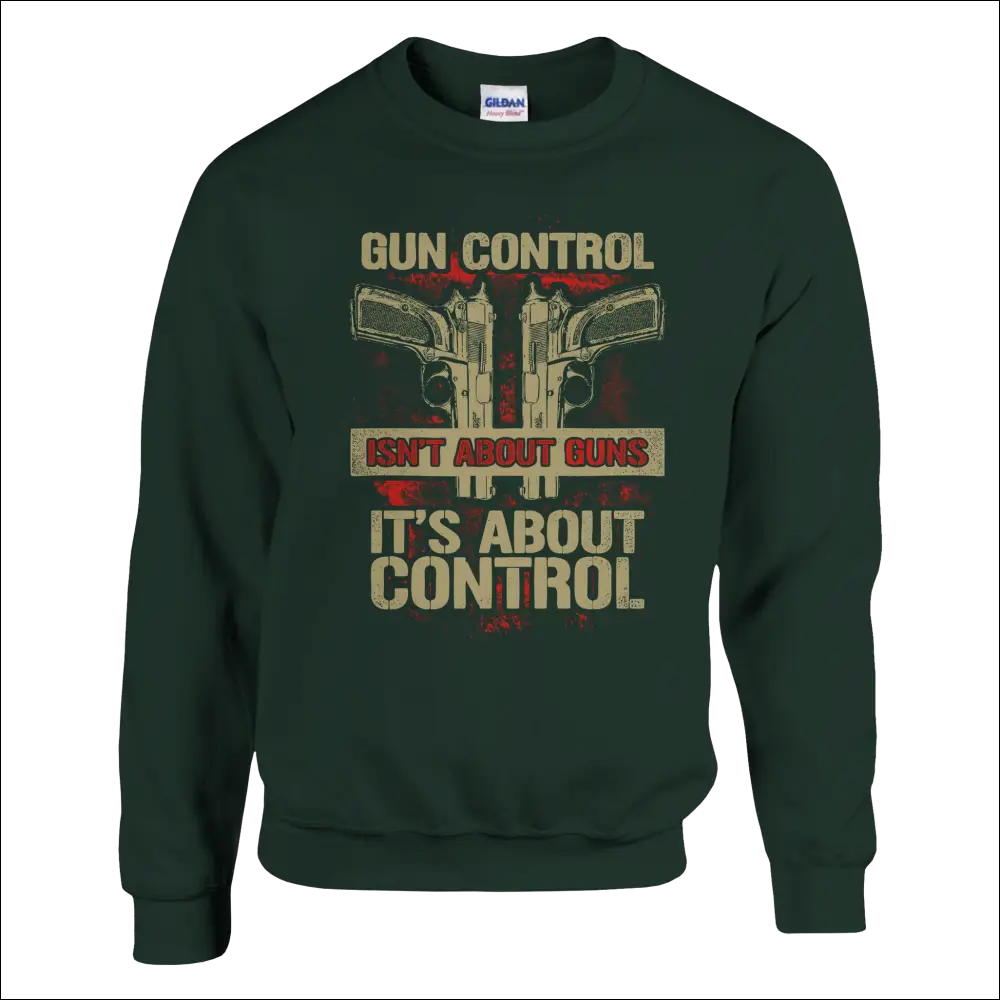 Dark green Gildan unisex sweatshirt with gun control pistol graphic