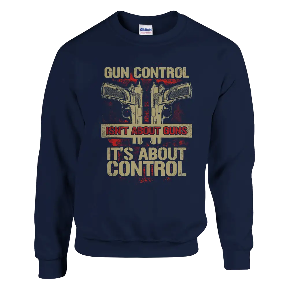 Navy blue unisex crewneck sweatshirt with gun control isnt about guns graphic